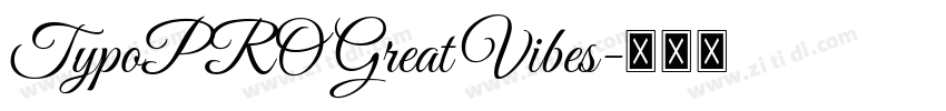 TypoPRO Great Vibes字体转换